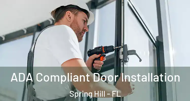 ADA Compliant Door Installation Spring Hill - FL