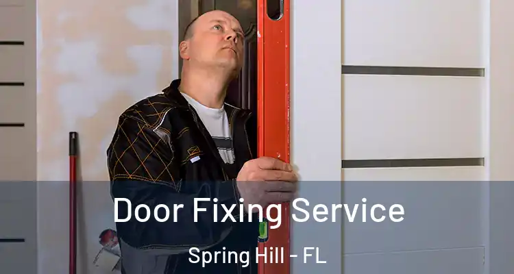 Door Fixing Service Spring Hill - FL