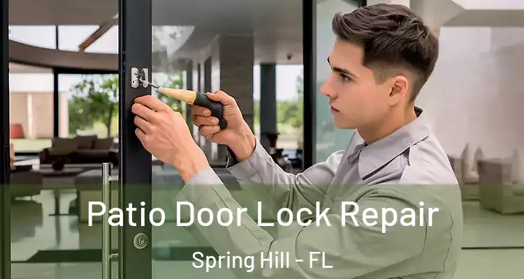 Patio Door Lock Repair Spring Hill - FL
