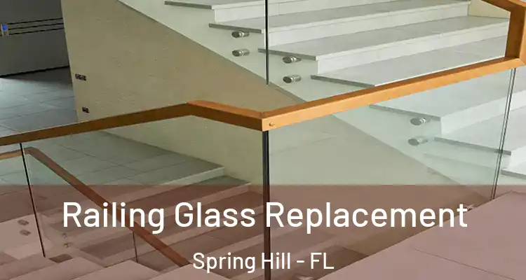 Railing Glass Replacement Spring Hill - FL
