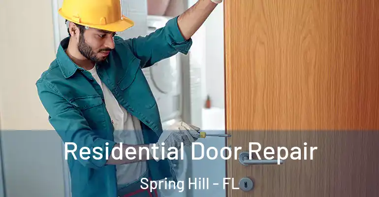 Residential Door Repair Spring Hill - FL
