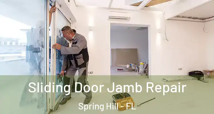 Sliding Door Jamb Repair Spring Hill - FL