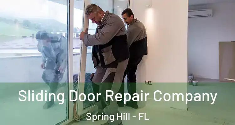 Sliding Door Repair Company Spring Hill - FL