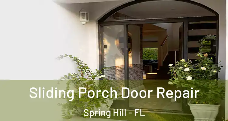 Sliding Porch Door Repair Spring Hill - FL